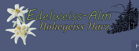 Edelweiss-Alm   Hohegeiss Harz