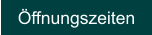 Öffnungszeiten