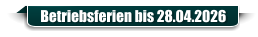 Betriebsferien bis 28.04.2026