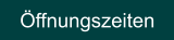 Öffnungszeiten
