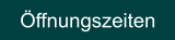 Öffnungszeiten