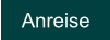 Anreise